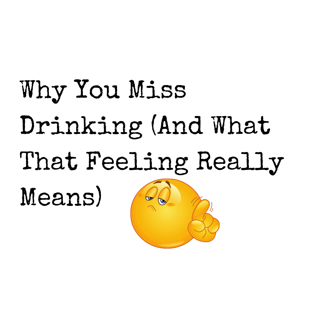 Why You Miss Drinking (And What That Feeling Really Means)