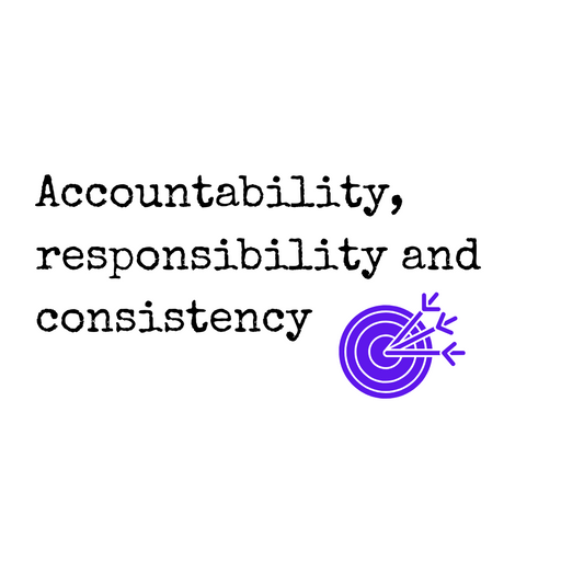 Accountability, responsibility and consistency