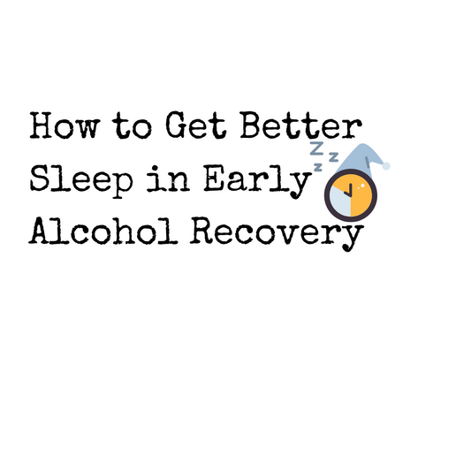 How to Get Better Sleep in Early Alcohol Recovery