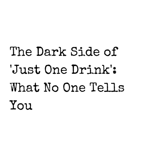 The Dark Side of 'Just One Drink': What No One Tells You